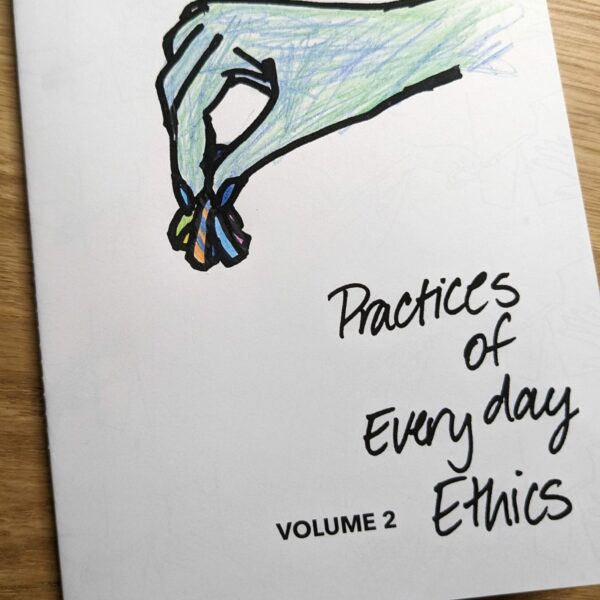 Cover of "Practices of Everyday Ethics Vol 2 Meditations on Textile Waste" by Lois Klasen. The image on the cover is a drawing of a hand holding a small bunch of textile waste. The image has been coloured with pencil crayons, with the hand coloured blue and green.