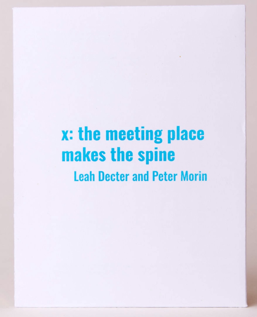 Cover of x: the meeting place makes the spine by Leah Decter and Peter Morin