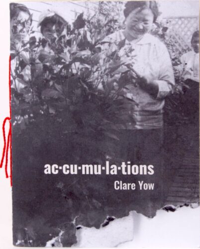 The cover of ac-cu-mu-la-tions by Clare Yow features a pblack and white photo-montage of Asian women and plants in an outdoor scene.